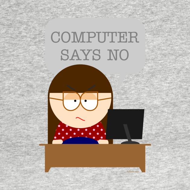 Computer says no by tuditees